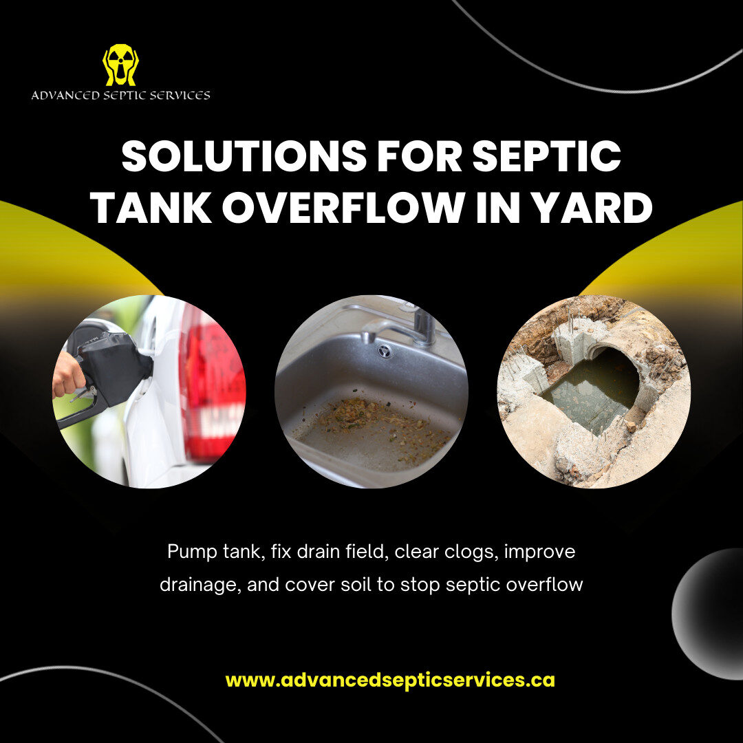 Septic Tank Overflow in Your Yard? Causes, Risks & Solutions
